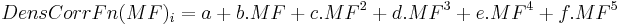  DensCorrFn(MF)_i = a + b.MF + c.MF^2 + d.MF^3 + e.MF^4 + f.MF^5 \,
