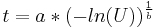 t = a * (-ln(U))^{\frac{1}{b}}