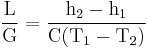  \mathbf{\mathrm{\frac{L}{G} = \frac{h_2-h_1}{C(T_1-T_2)}}}