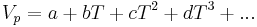 
V_p = a + bT + cT^2 + dT^3 + ...\,
