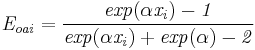 \mathbf{\mathit{E_{o a i}=\frac{exp(\alpha x_i)-1}{exp(\alpha x_i)+exp(\alpha)-2}}}